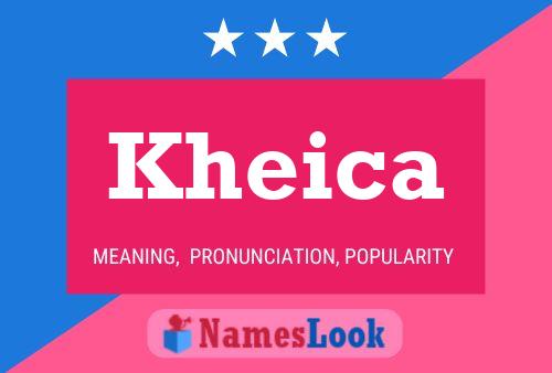 Kheica Namensposter