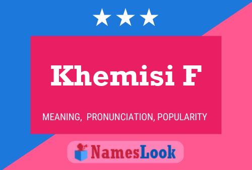 Khemisi F Namensposter