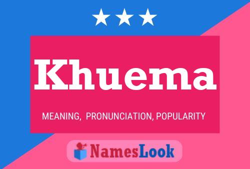 Khuema Namensposter