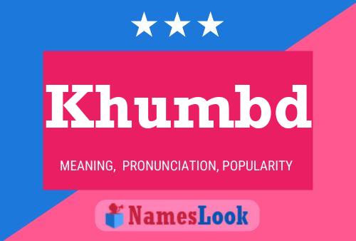 Khumbd Namensposter