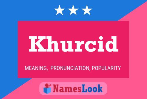 Khurcid Namensposter