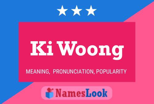 Ki Woong Namensposter