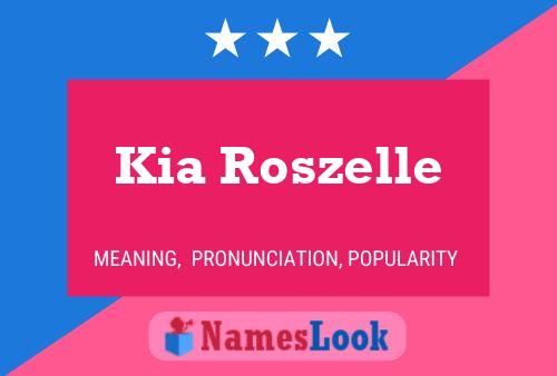 Kia Roszelle Namensposter