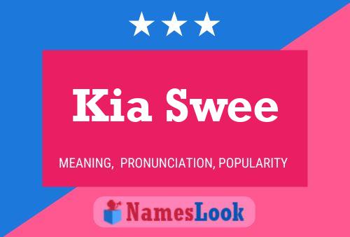 Kia Swee Namensposter