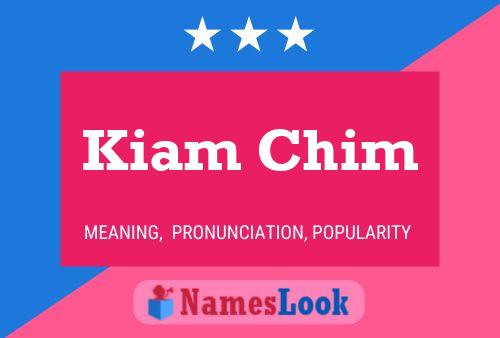 Kiam Chim Namensposter