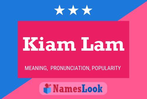 Kiam Lam Namensposter