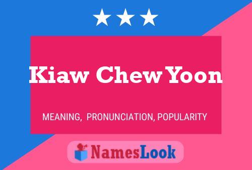 Kiaw Chew Yoon Namensposter