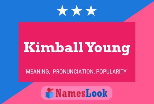 Kimball Young Namensposter