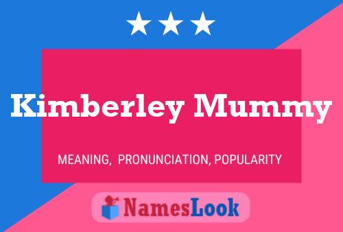 Kimberley Mummy Namensposter