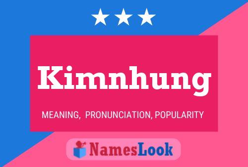 Kimnhung Namensposter