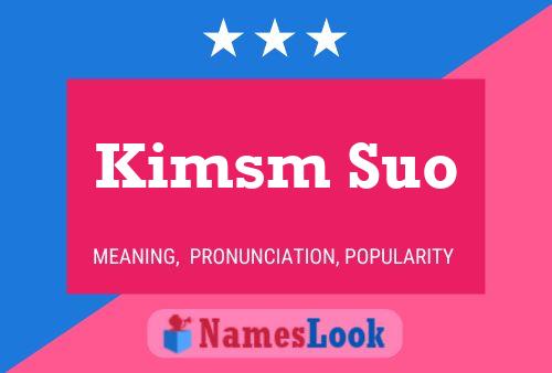 Kimsm Suo Namensposter