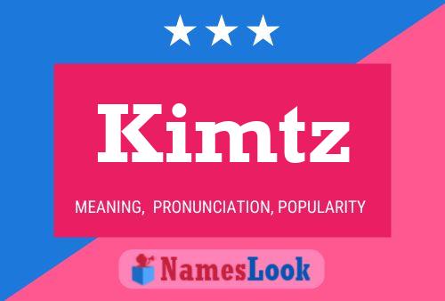 Kimtz Namensposter