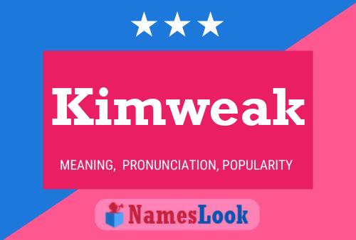 Kimweak Namensposter