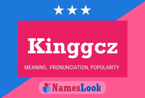 Kinggcz Namensposter