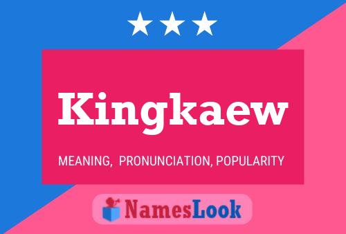 Kingkaew Namensposter