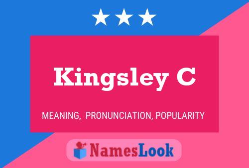 Kingsley C Namensposter