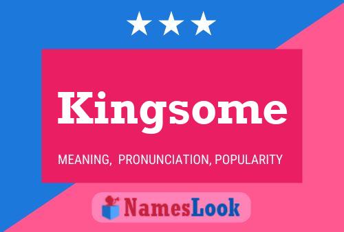 Kingsome Namensposter