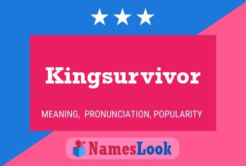 Kingsurvivor Namensposter