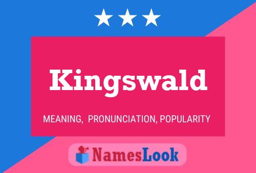 Kingswald Namensposter