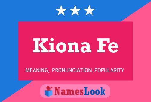 Kiona Fe Namensposter