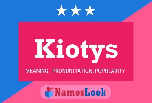 Kiotys Namensposter