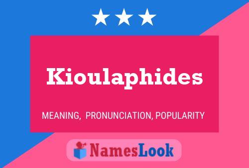 Kioulaphides Namensposter