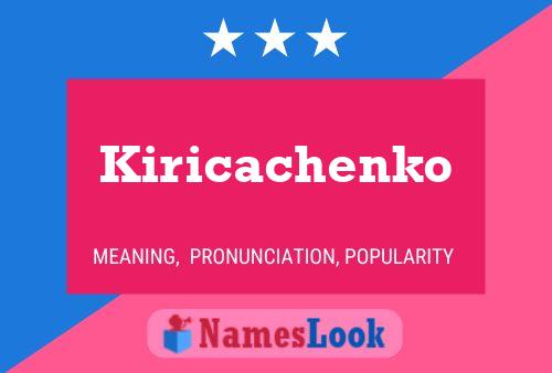 Kiricachenko Namensposter