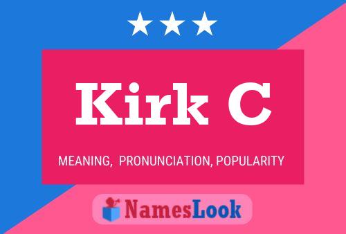 Kirk C Namensposter