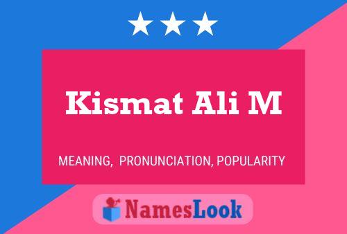 Kismat Ali M Namensposter