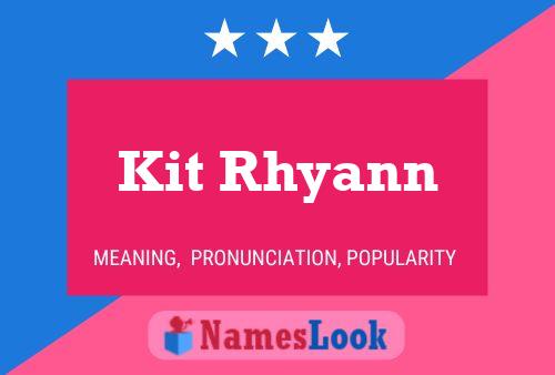 Kit Rhyann Namensposter