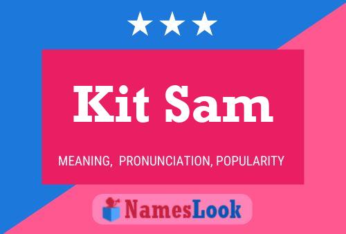 Kit Sam Namensposter