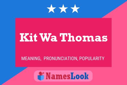 Kit Wa Thomas Namensposter