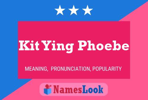 Kit Ying Phoebe Namensposter