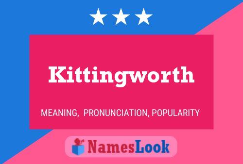 Kittingworth Namensposter