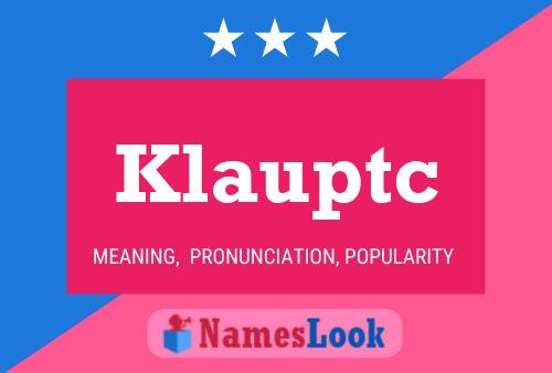 Klauptc Namensposter