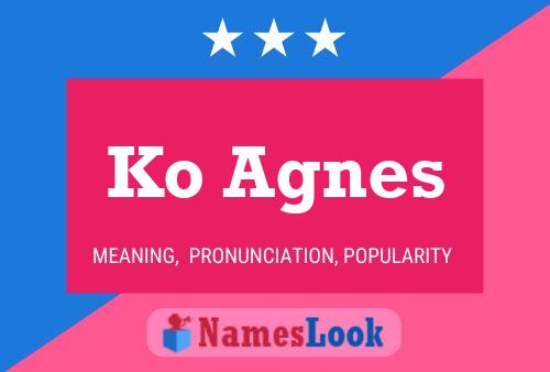 Ko Agnes Namensposter