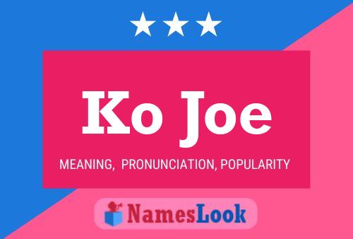 Ko Joe Namensposter