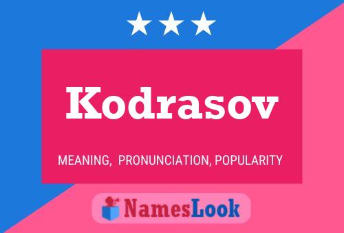 Kodrasov Namensposter