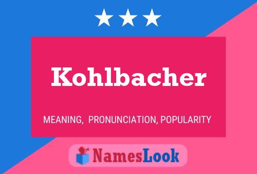 Kohlbacher Namensposter