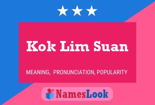 Kok Lim Suan Namensposter