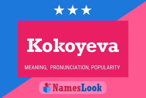 Kokoyeva Namensposter