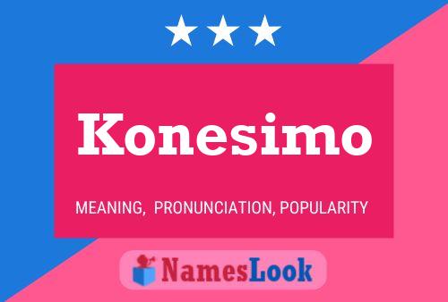 Konesimo Namensposter