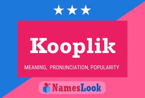 Kooplik Namensposter