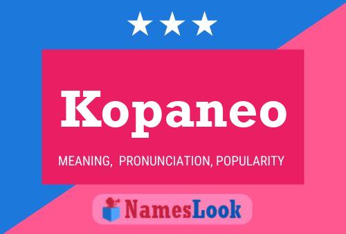 Kopaneo Namensposter