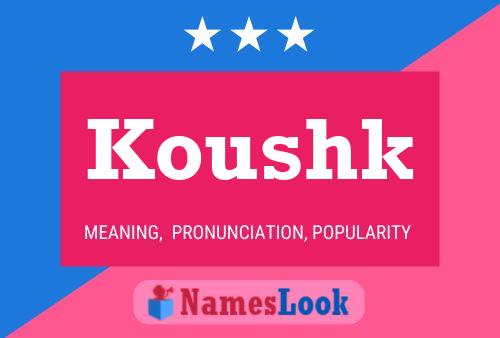 Koushk Namensposter