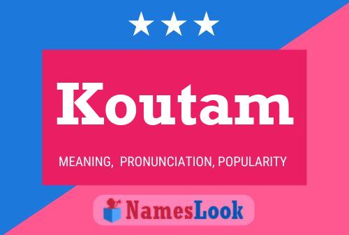 Koutam Namensposter