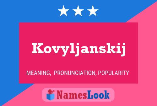 Kovyljanskij Namensposter