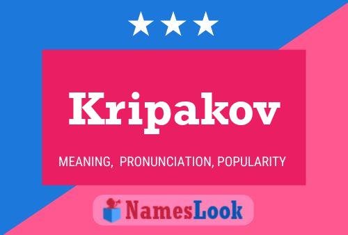 Kripakov Namensposter