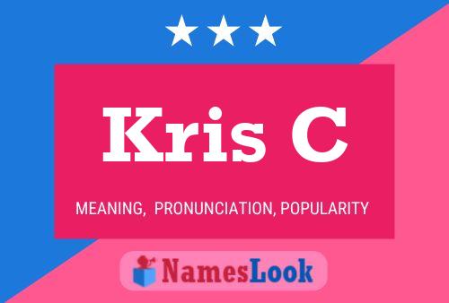 Kris C Namensposter