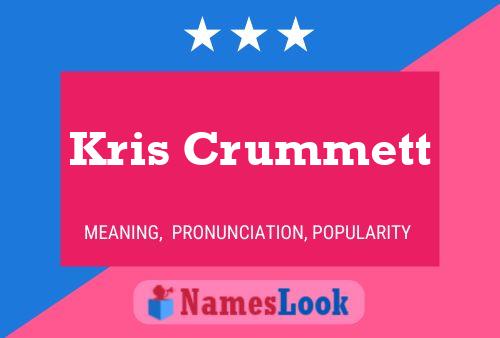 Kris Crummett Namensposter